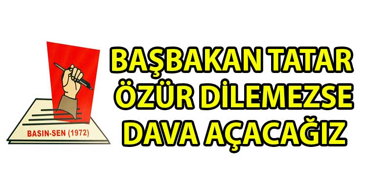 ozgur_gazete_kibris_Basin_Sen_Basbakan_Tatar_in_davranisi_acizliktir