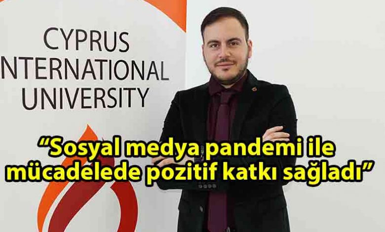ozgur_gazete_kibris_Doç_Dr_Kaya_Sosyal_medya_pandemi_ile_mücadelede_pozitif_katkı_sağladı