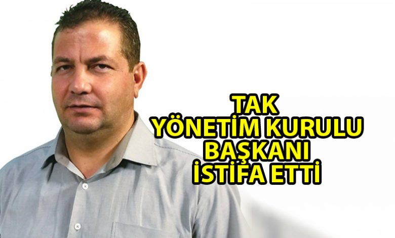 ozgur_gazete_kibris_tak_yonetim_kurulu_baskani_istifa_etti