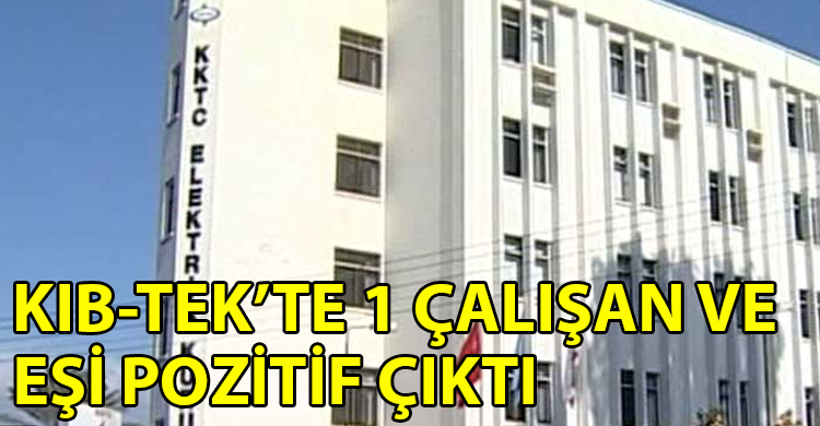 ozgur_gazete_kibris_Kib_tek_te_1_calisan_esi_pozitif