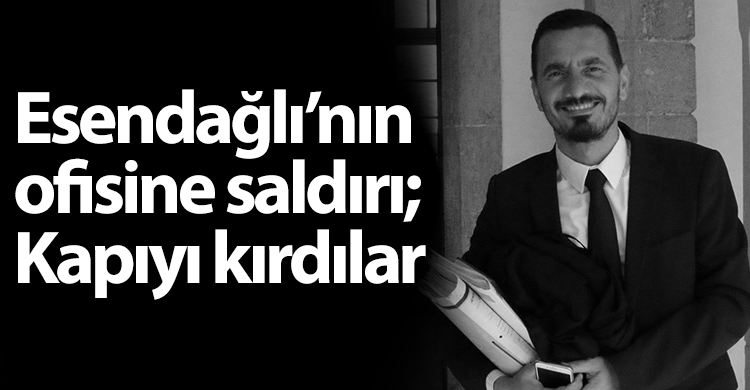 ozgur_gazete_kibris_hasan_esendagli_ofisine_saldiri