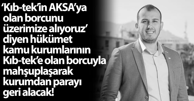 ozgur_gazete_kibris_yusuf_avcioglu_aksa_kib_tek_borc_