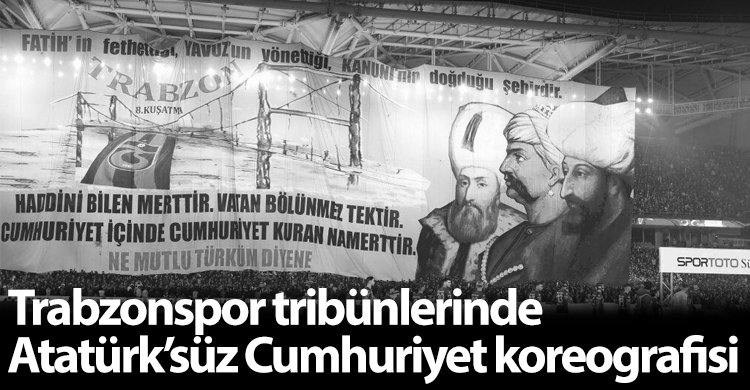 ozgur_gazete_kibris_trabzonspor_tribunlerinde_ataturksuz_cumhuriyet