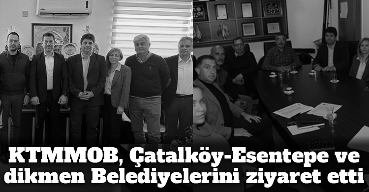 ozgur_gazete_kibris_ktmmob_ziyaret_belediyeler