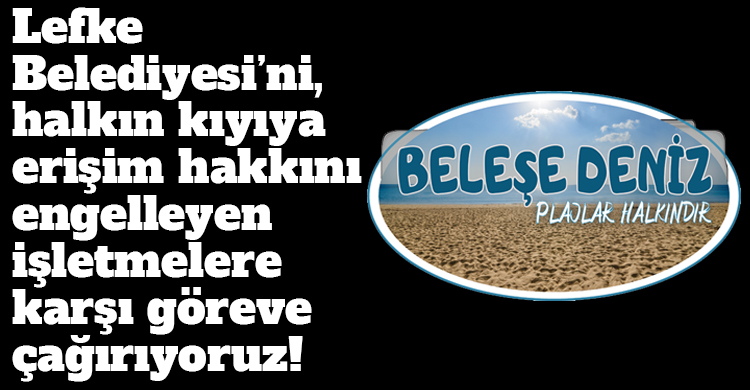 ozgur_gazete_kibris_belese_deniz_plajlar_halkindir_lefke_belediyesi