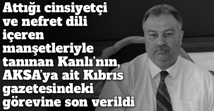ozgur_gazete_kibris_ozer_kanli_kibris_gazetsindeki_isine_son_verildi_aksa